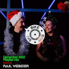 Bike Row Ski Dec 2022 Playlist Mix Mixed By Paul Webster