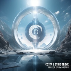Costa & Stine Grove - Mirror Of My Dreams