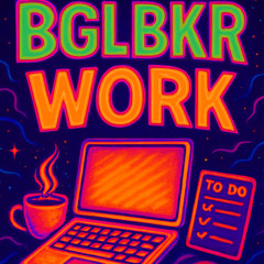 WORK - BGLBKR