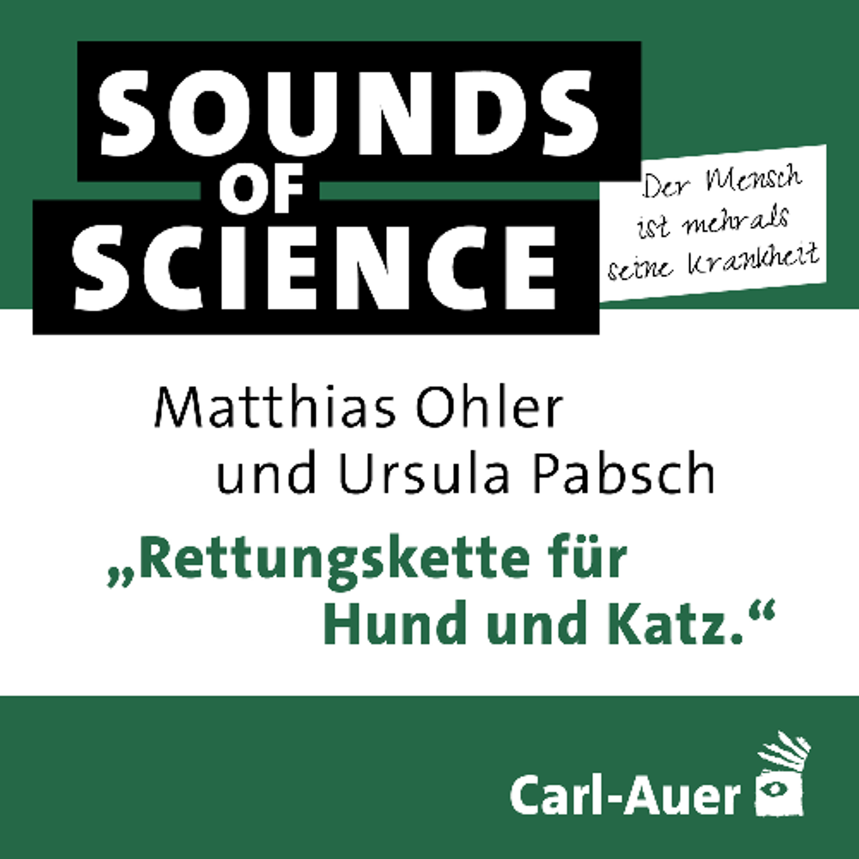 S5 #1 Der Mensch ist mehr als seine Krankheit | „Rettungskette für Hund und Katz.“