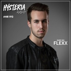 Hysteria Radio 192 (FLEXX guest mix)