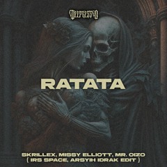 Skrillex, Missy Elliott, Mr. Oizo - Ratata ( IRS Space & Arsyih Idrak Edit )