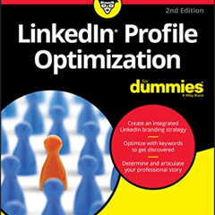 [Access] EPUB 💞 LinkedIn Profile Optimization For Dummies (For Dummies (Business & P
