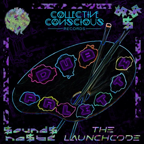 THELAUNCHCODE X SOUNDS NASTE - Dub Palette