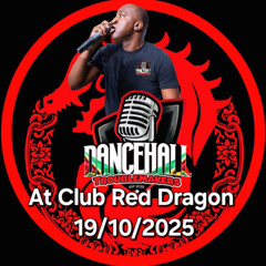 Dancehall TroubleMakers Live At Club Red Dragon (19.10.2025) - Dj Keston.