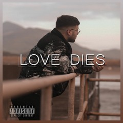 LOVE DIES (Prod. JGBEATS)