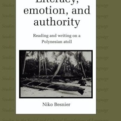 ✔read❤ Literacy, Emotion and Authority: Reading and Writing on a Polynesian Atoll