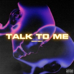 TALK TO ME [prod. by Tokiowahl & P.cxnessy]