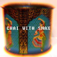 REBEL SSTM & CHRISTIMUSIC - chai with snax