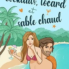 TÉLÉCHARGER Cocktails, tocard et sable chaud: (Une comédie romantique estivale) (French Edition)