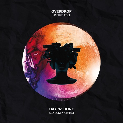 Kid Cudi X GENESI - Day 'N' Done (Overdrop Mashup Edit)
