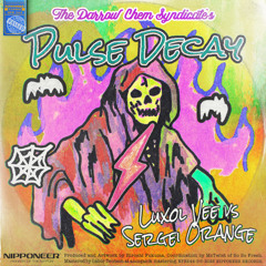 The Darrow Chem Syndicate - Pulse Decay (Luxol Vee vs Sergei Orange Remix)★★★ OUT SOON!! ★★★