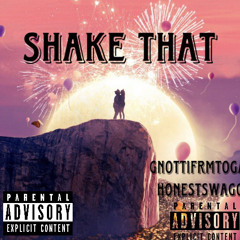 shake that x Honestswag07