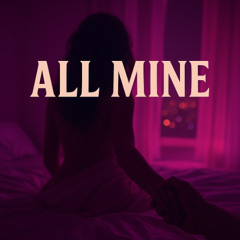 All Mine