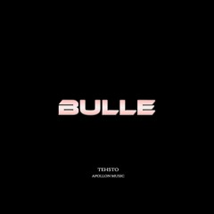 TEHSTO - Bulle