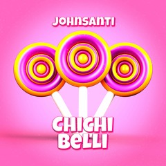 Chichi Belli (Original Mix)