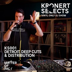 Detroit, Deep Cuts & Distribution – Vinyl Only Show | KRONERT SELECTS 001