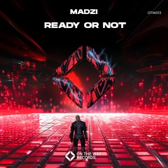 MADZI - Ready Or Not
