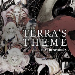 Final Fantasy VI - Terra's Theme (Orchestral Arrangement Version Feat. Resphoina)