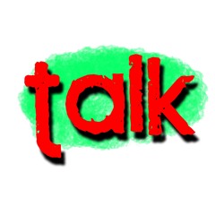 Talk