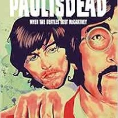 ACCESS PDF 🖍️ Paul is Dead by Paolo BaronErnesto Carbonetti EBOOK EPUB KINDLE PDF