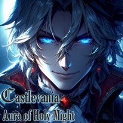 Treachery And Triumph (Castlevania: Aura of Holy Might - Track 02)