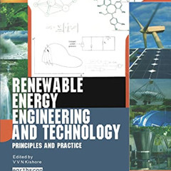 READ EPUB 🧡 Renewable Energy Engineering and Technology: Principles and Practice by