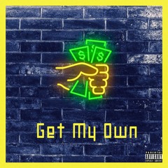 Get My Own (Prod. Teno Beats)