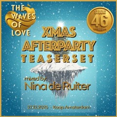 Nina de Ruiter - Waves Of Love XMAS Afterparty Teaser Set