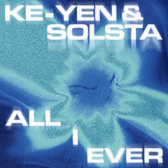 ALL I EVER (KE-YEN VIP MIX)