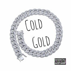 Cold gold ft. Chemical X and Pyro