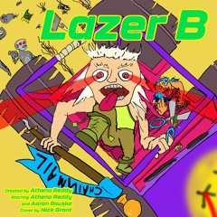 Lazer B - Episode 1