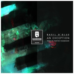 Basil O'Glue - An Exception (Original Mix)
