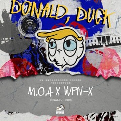 DONALD, DUCK ft WPN-X