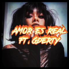 Amor es Real (La Bruja) ft. GDERTY [Explicit]