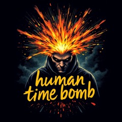 Human time bomb