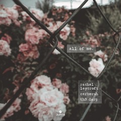 TH3 DARP, Cerberuh & Rachel Leycroft - All Of Me
