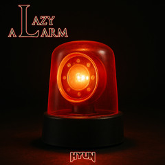 Lazy alarm(Original mix)-HYUN[FREE UNTIL JUL]