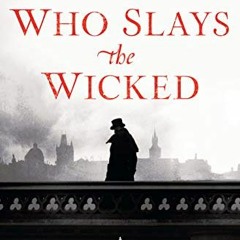 Access KINDLE PDF EBOOK EPUB Who Slays the Wicked (Sebastian St. Cyr Mystery Book 14)
