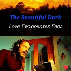 Love Evaporates Fear