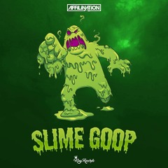 DJ Affilination - Slime Goop