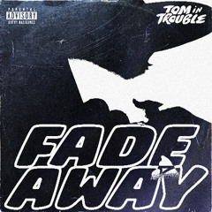 Fade Away [FREE DL]