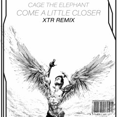 TIME FLIES BY - XTR Hardstyle Remix (Come a Little Closer by Cage The Elephant)