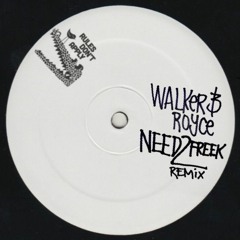 Need2Freek (Walker & Royce remix)
