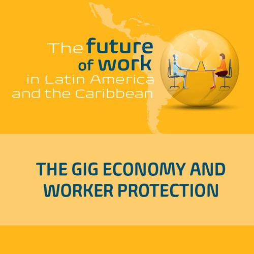 The Gig Economy and Worker Protection