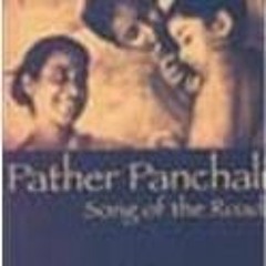 Read/Download Pather Panchali: Song of the Road BY : Bibhutibhushan Bandyopadhyay