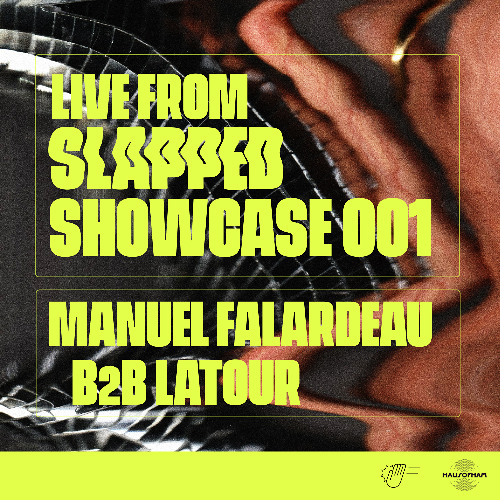 Manuel Falardeau B2B Latour - Slapped Showcase 001