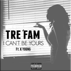 I Can't Be Yours  (Feat. K Young