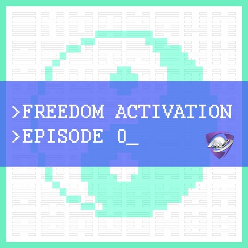 Freedom Activation: Radio Sessions // Episode 0
