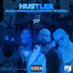 Hustler | Hiphopologist & 021Kid & Russ millions & SR Brixton